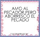 AMO AL PECADOR,PERO ABORRESCO EL PECADO