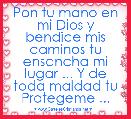 Pon tu mano en mi Dios y bendice mis caminos tu ensancha mi lugar ... Y de toda maldad tu Protegeme ...