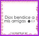 Dios bendice a mis amigas ☻☼