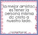 la mejor amistad es tener la persona misma de cristo a nuestro lado.