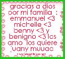 gracias a dios por mi familia  : emmanuel <3 michelle <3 benny <3 y  benigno <3 los amo  los quiere juany muuaa