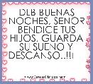 DLB BUENAS NOCHES, SENOR BENDICE TUS HIJOS, GUARDA SU SUENO Y DESCANSO..!!❤❤