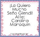 Â¡La Quiero Mucho 
SeÃ±o Glendi!
Atte:
Carolina Marroquin