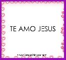 TE AMO JESUS