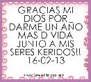 GRACIAS MI DIOS POR DARME UN AÃO MAS D VIDA JUNTO A MIS SERES KERIDOS!!
16-02-13
