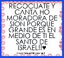 REGOCIJATE Y CANTA HO MORADORA DE SION PORQUE GRANDE ES EN MEDIO DE TI EL SANTO DE ISRAEL!!♥