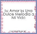Tu Amor Es Una Dulce Melodia a Mi Vida

