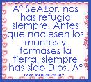 
ÃÂº SeÃÂ±or, nos has refugio siempre. Antes que naciesen los montes y formases la tierra, siempre has sido Dios. ÃÂº