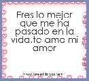 Eres lo mejor que me ha pasado en la vida.te amo mi amor