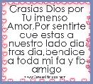 Grasias Dios por Tu imenso  Amor,Por sentirte que estas a nuestro lado dia tras dia,bendice a toda mi fa y fb amigo