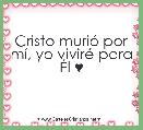 Cristo muriÃ³ por mÃ­, yo vivirÃ© para Ãl ♥ 