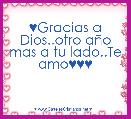 ♥Gracias a Dios..otro aÃ±o mas a tu lado..Te amo♥♥♥