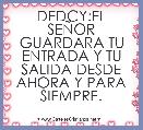 DEDCY:EL SEÃOR GUARDARA TU ENTRADA Y TU SALIDA DESDE AHORA Y PARA SIEMPRE.