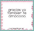 gracias yo tambien te amooooo