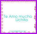Te Amo mucho 
      Lichita
