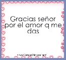Gracias seÃ±or por el amor q me das