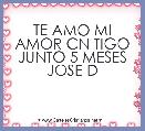 TE AMO MI AMOR CN TIGO JUNTO 5 MESES JOSE D