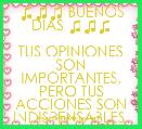 ♫♫♫ BUENOS DIAS ♫♫♫

TUS OPINIONES SON IMPORTANTES, PERO TUS ACCIONES SON INDISPENSABLES.