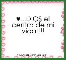 ♥...DIOS el centro de mi vida!!!!