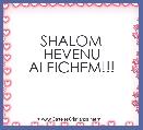 SHALOM HEVENU ALEICHEM!!!