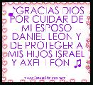 ♪GRACIAS DIOS POR CUIDAR DE MI ESPOSO DANIEL LEON Y DE PROTEGER A MIS HIJOS ISRAEL Y AXEL LEON ♫