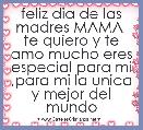 feliz dia de las madres MAMA  te quiero y te amo mucho eres especial para mi ,para mi la unica y mejor del mundo 