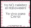 Yo NO celebro el Halloween!

Yo vivo para Cristo!