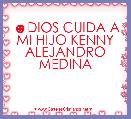☻DIOS CUIDA A MI HIJO KENNY ALEJANDRO MEDINA