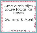 Amo a mis hijas sobre todas las cosas

Geminis & Abril