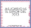 JESUCRISTO ES EL SEÃOR DEL 2013