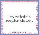 Levantate y resplandece . 