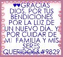 ♥♥GRACIAS DIOS, POR TUS BENDICIONES POR LA LUZ DE UN NUEVO DÃA. Y POR CUIDAR DE MI  FAMILIA Y MIS SERES QUERIDOS♥
