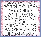 GRACIAS DIOS PORQUE CUIDAS DE MIS HIJOS HAN LLEGADO BIEN A DESTINO SIGUE CUIDANDOLOS PADRE AMADO BENDITO ERES SEÃOR ALABADO 