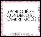Â¿POR QUÃ SE CONDENÃ EL HOMBRE RICO?

