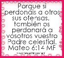 Porque si perdonÃ¡is a otros sus ofensas, 
tambiÃ©n os perdonarÃ¡ a vosotros vuestro Padre celestial.
Mateo 6:14 MF