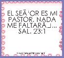 EL SEÃâOR ES MI PASTOR, NADA ME FALTARÃÂ... SAL. 23:1