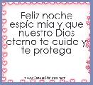Feliz noche espÃ­a mÃ­a y que nuestro Dios eterno te cuide y te protega 