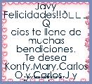 Javy
Felicidades!!🎁
Q dios te llene de muchas bendiciones.
Te desea Konfy,Mary,Carlos O y Carlos J y Brandon... ㇳ