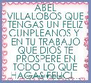 ABEL VILLALOBOS QUE TENGAS UN FELIZ CUNPLEANOS Y  EN TU TRABAJO QUE DIOS TE PROSPERE EN TODO LO QUE HAGAS FELICI...