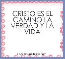 CRISTO ES EL CAMINO LA VERDAD Y LA VIDA