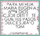 PARA MI HIJA MARIA EUGENIA Ã¢â¢Â¥ DIOS    CUIDE DETI Y   TE  GUIE TUS PASOS DULCE SUEÃâO  TQM