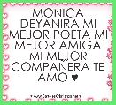 MONICA DEYANIRA MI MEJOR POETA MI MEJOR AMIGA MI MEJOR COMPAÃERA TE AMO ♥ 