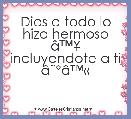 Dios a todo lo hizo hermoso Ã¢â¢Â¥
incluyendote a ti Ã¢ËÂºÃ¢â¢Â«