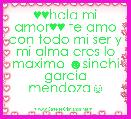 ♥♥hola mi amor♥♥ te amo con todo mi ser y mi alma eres lo maximo ☻sinahi garcia mendoza☺