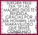 SUEGRA FELIZ DIA DE LAS MADRES DIOS TE BENDIGA. GRACIAS POR ESE HOMBRE TAN MARAVILLOSO QUE TIENES COMO HIJO JEAN.