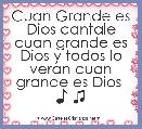 Cuan Grande es Dios cantale cuan grande es Dios y todos lo veran cuan grande es Dios  ♪ ♫
