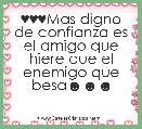 ♥♥♥Mas digno de confianza es el amigo que hiere que el enemigo que besa☻☻☻