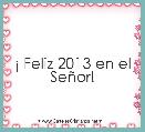 Â¡ Feliz 2013 en el SeÃ±or!

                               