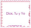 Dios, Tu y Yo