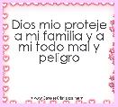 Dios mio proteje a mi familia y a mi todo mal y peligro 
